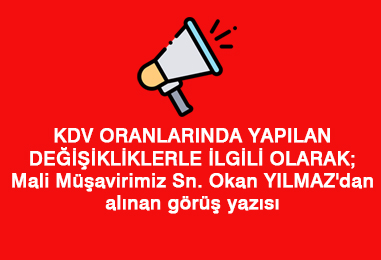 KDV ORANLARINDA YAPILAN DEĞİŞİKLİKLERLE İLGİLİ